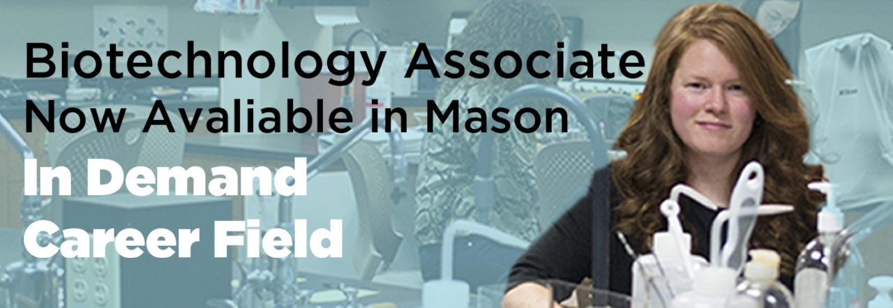 Biotechnology associate now available in Mason in demand career field