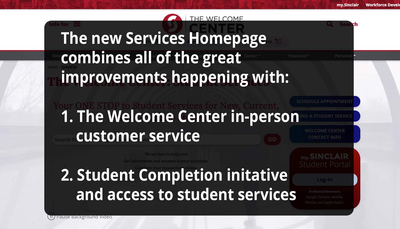 The new Services Homepage
combines all of the great improvements happening with: The Welcome Center in-person customer service, and Student Completion initative and access to student services