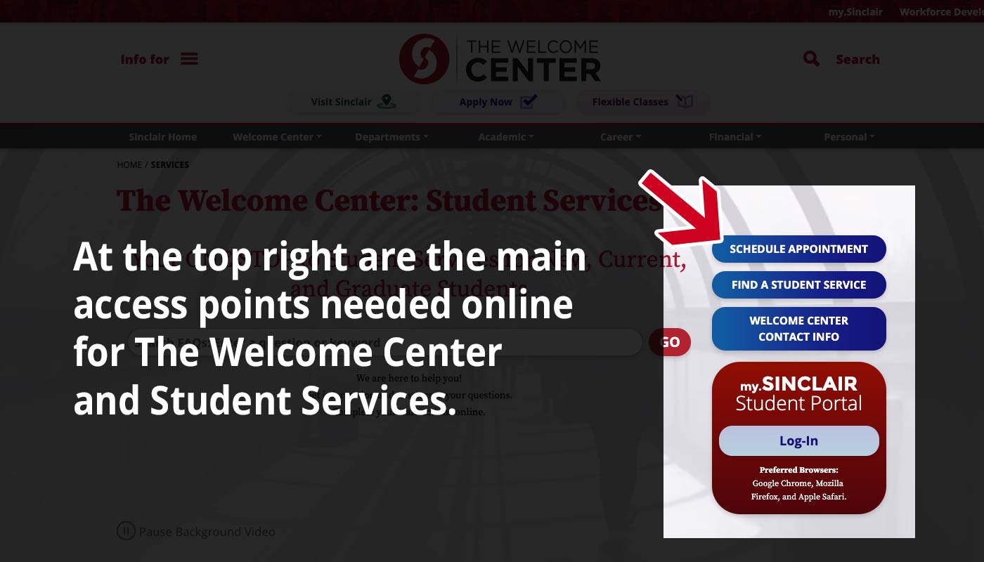 At the top right are the main
access points needed online for The Welcome Center and Student Services.