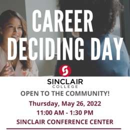 Sinclair College Hosting "Career Deciding Day" to Connect Students and Job Seekers with Education, Career, and Community Resources