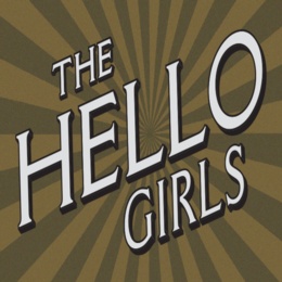Sinclair Theatre Presents The Hello Girls in Blair Hall