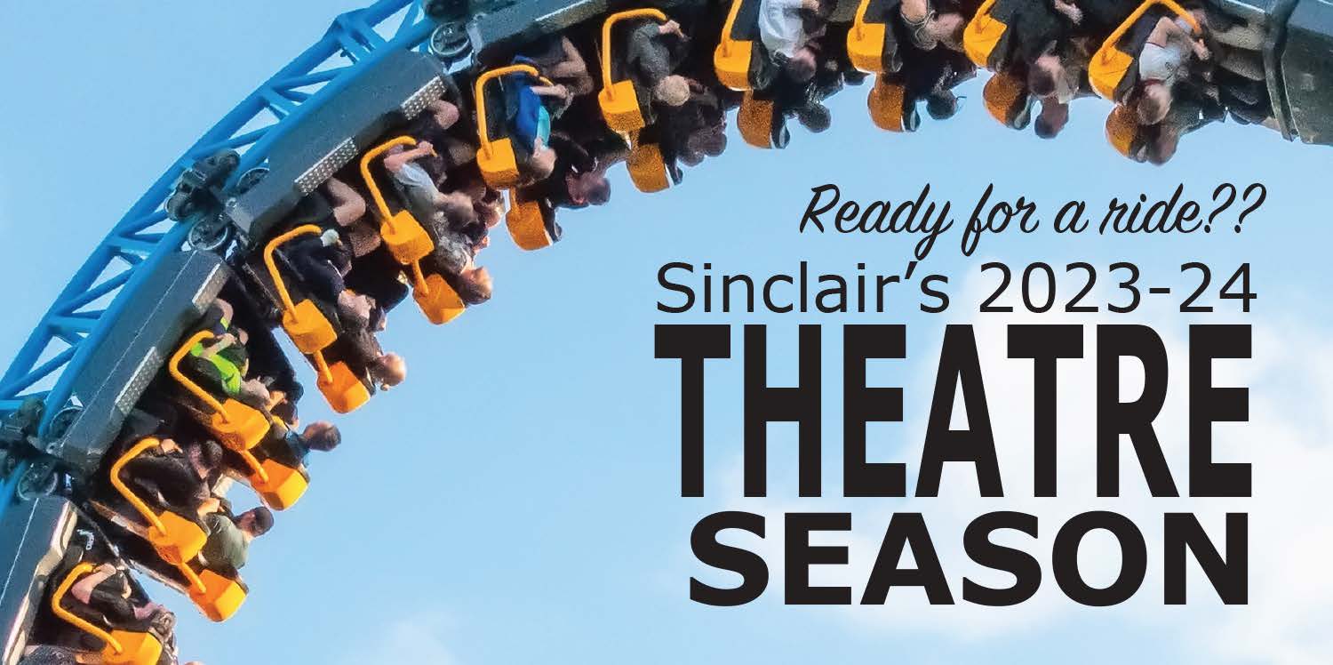 Poster: Ready for a ride?? Sinclair's 2023-24 Theatre Season