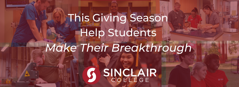 Image with students and the Sinclair logo that says This Giving Season Help Students Make Their Breakthrough