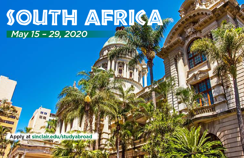 South Africa...May 15-29,2020...Apply at sinclair.edu/studyabroad