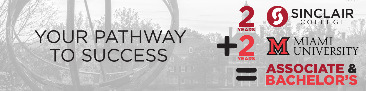 University Partnership with Miami University is Your Pathway to Success: 2 + 2 = Associate & Bachelor's in 4 years.